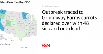 Outbreak traced to Grimmway Farms carrots declared over with 48 sick and one dead